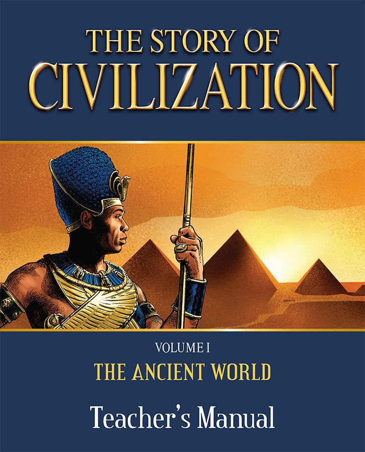 The Story of Civilization Volume 1: The Ancient World (Teacher's Manual)