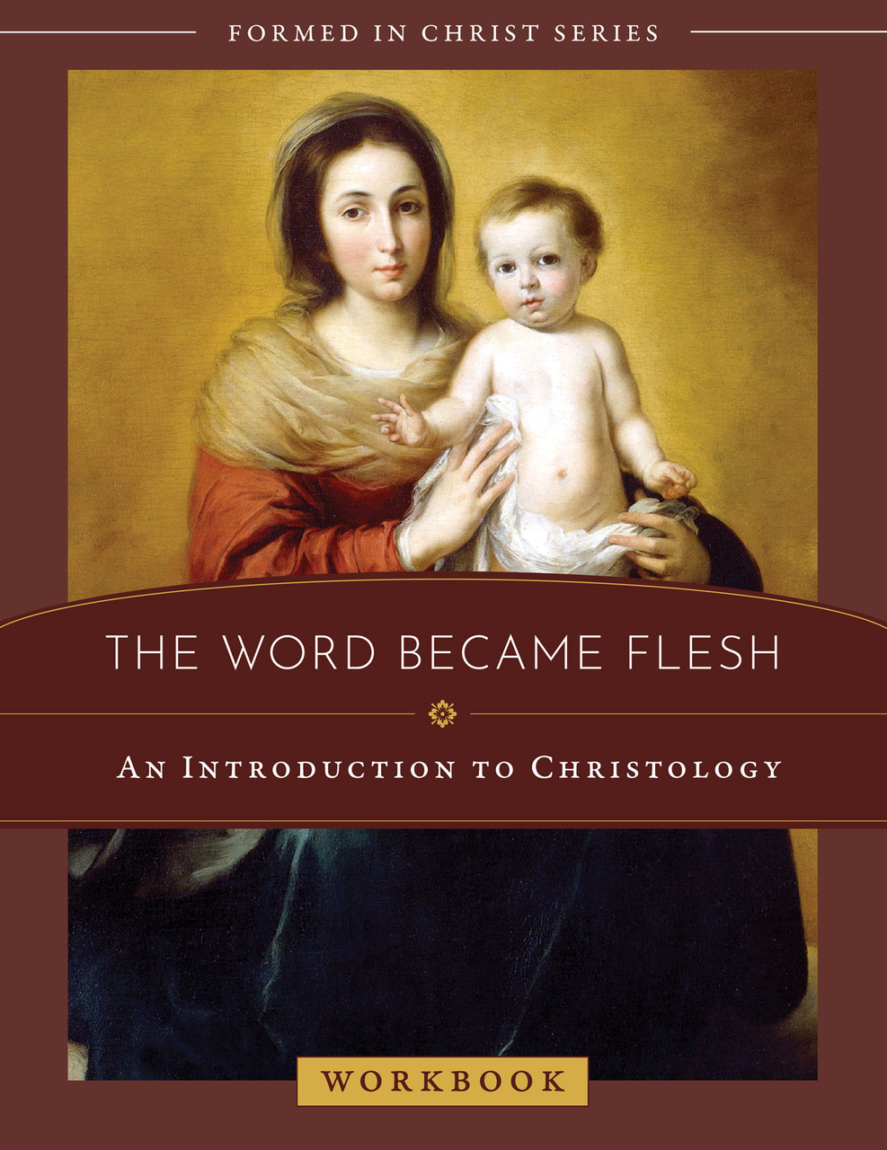 Formed in Christ: The Word Became Flesh (Workbook)