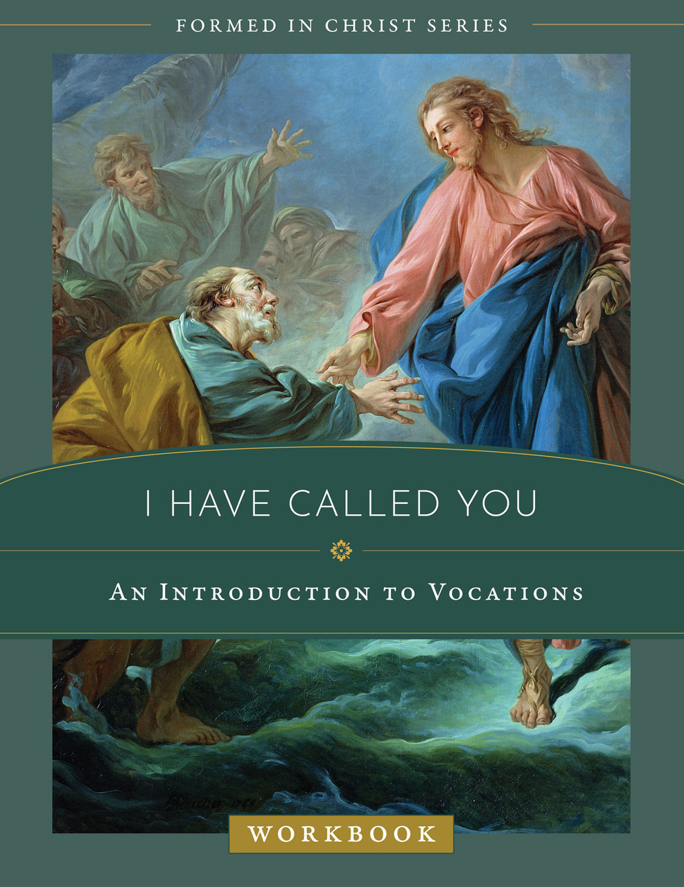 Formed in Christ: I Have Called You (Workbook)