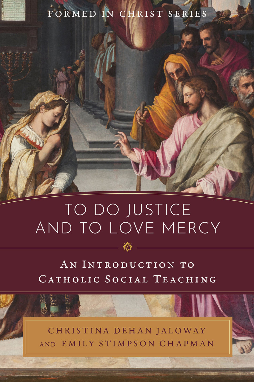 Formed in Christ: To Do Justice and to Love Mercy