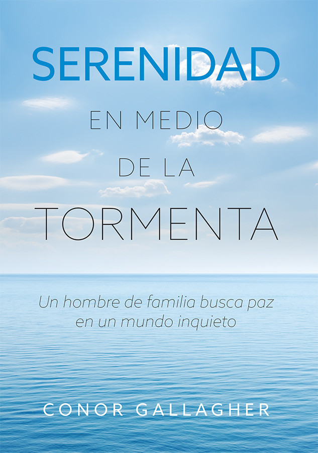 Serenidad en medio de la tormenta: la búsqueda de paz de un hombre de familia en un mundo ansioso (edición en español)