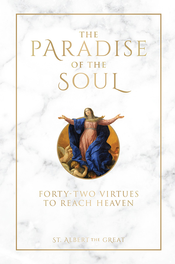 The Paradise of the Soul: Forty-Two Virtues to Reach Heaven