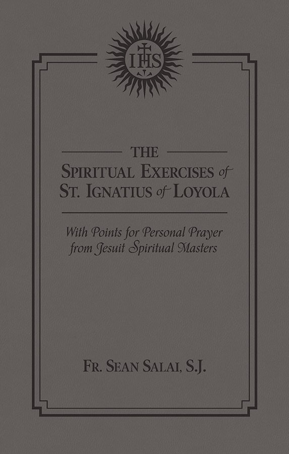 The Spiritual Exercises of Saint Ignatius with Points for Prayer from Jesuit Spiritual Masters