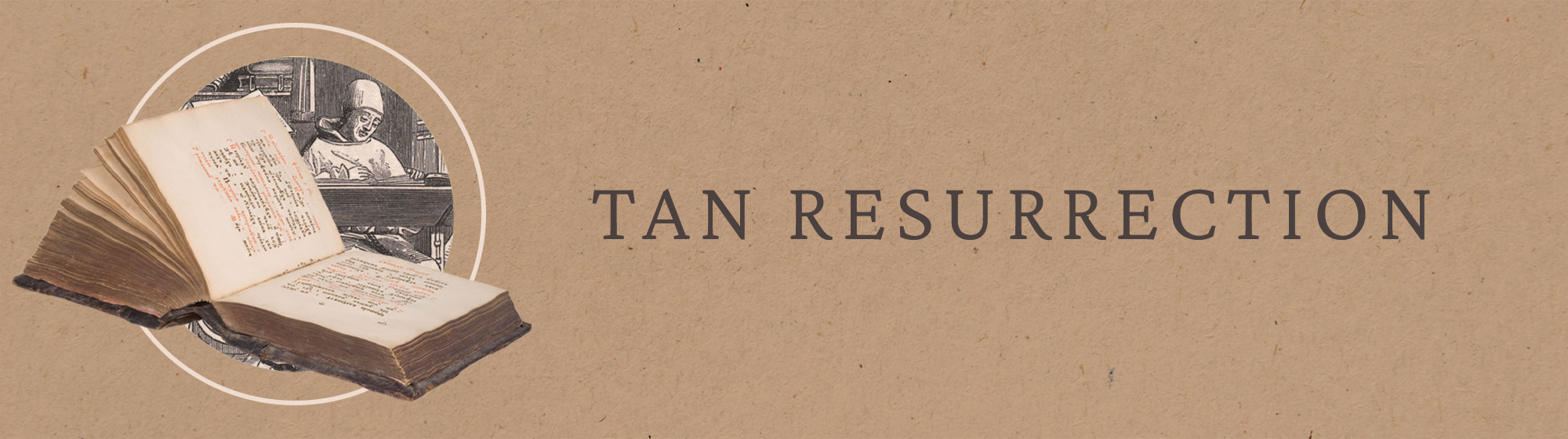 tan resurrection