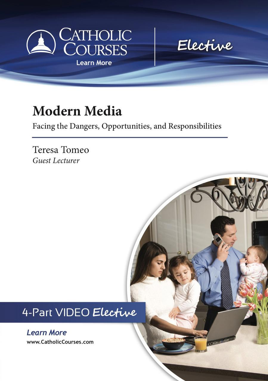 Modern Media: Facing the Dangers, Opportunities, and Responsibilities img