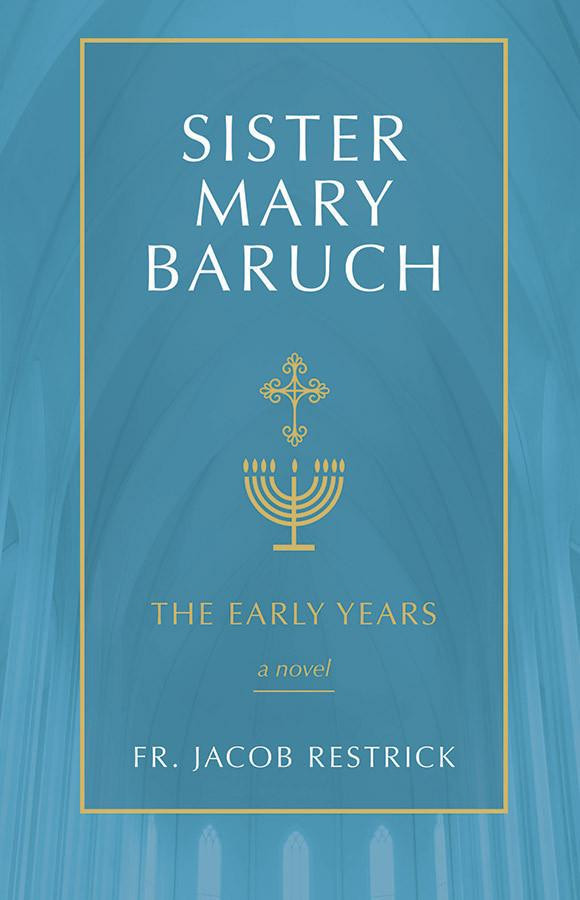 Sister Mary Baruch Volume 1: The Early Years img