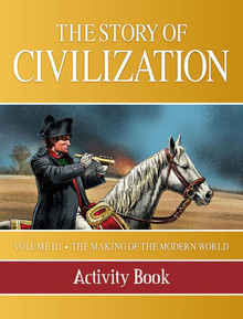 The Story of Civilization Volume 3: The Making of the Modern World