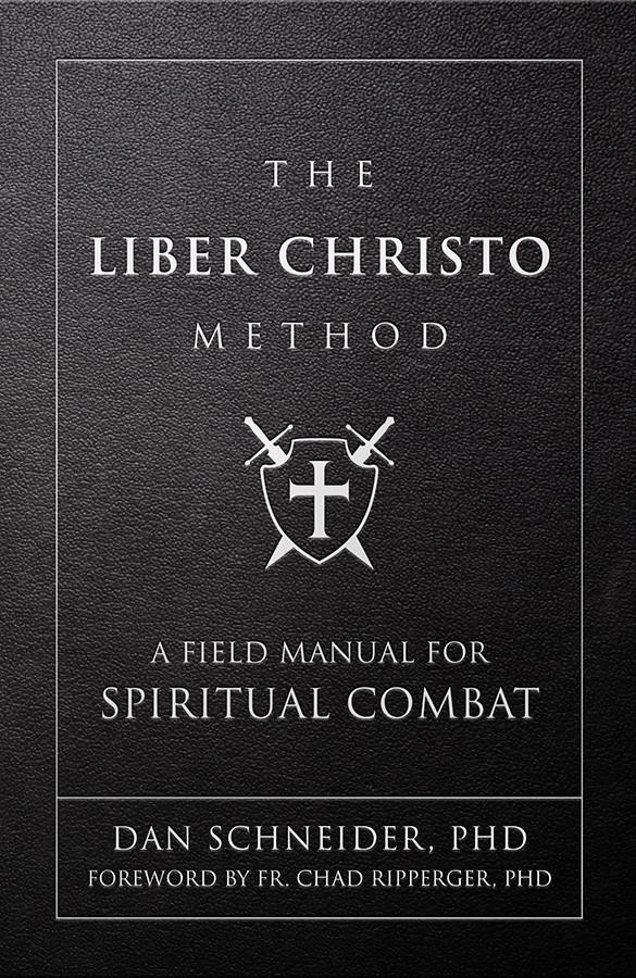 The Liber Christo Method: A Field Manual for Spiritual Combat