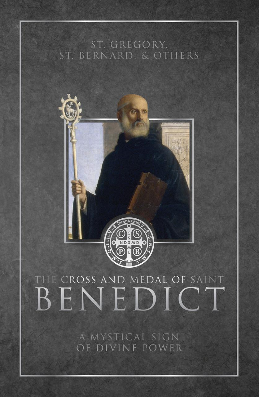 The Cross and Medal of Saint Benedict: A Mystical Sign of Divine Power (eBook)