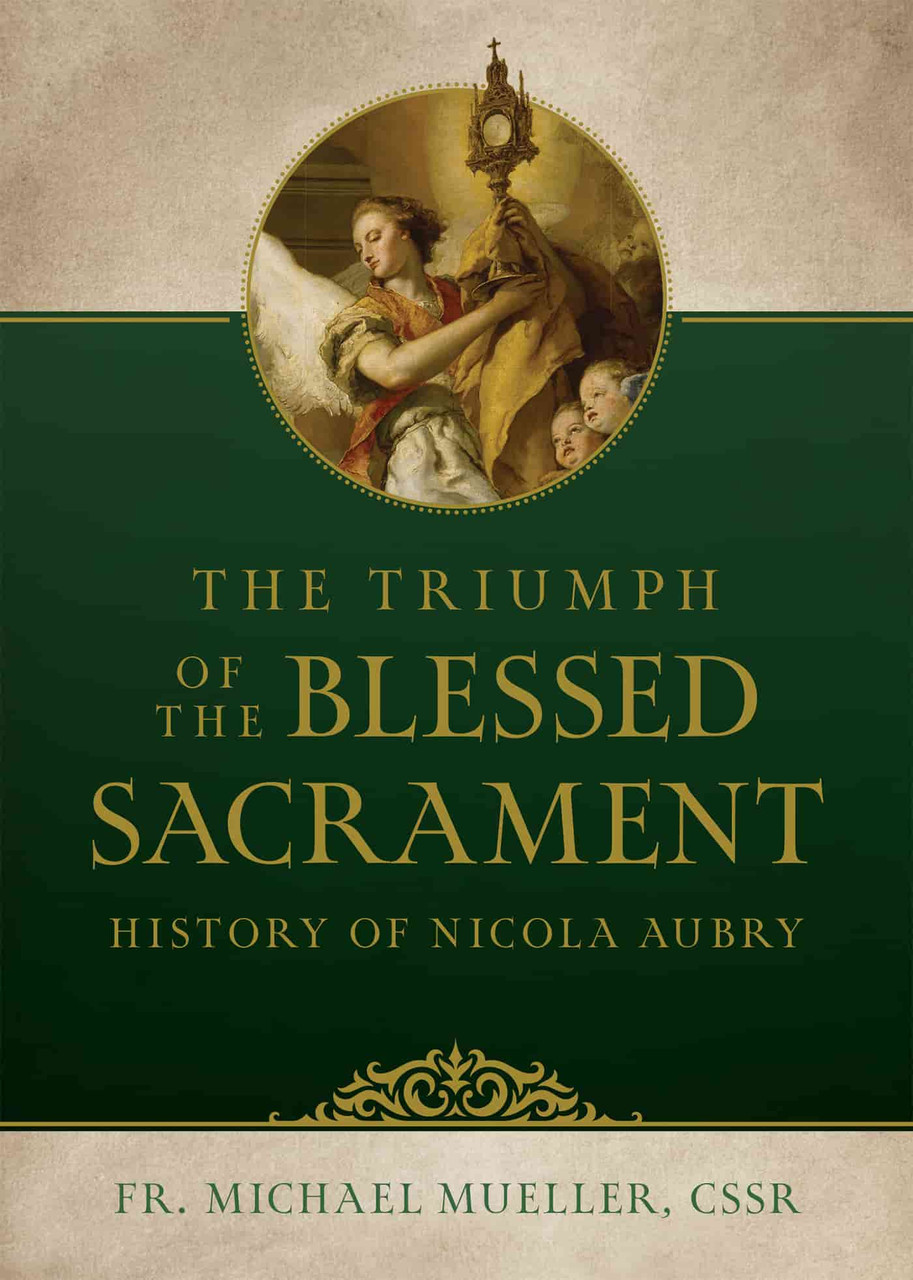 Triumph of the Blessed Sacrament: History of Nicola Aubry