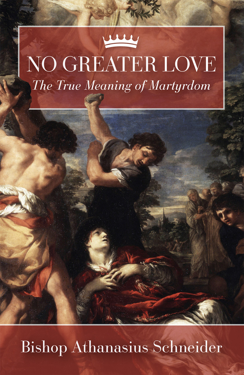 No Greater Love: The True Meaning of Martyrdom (eBook)