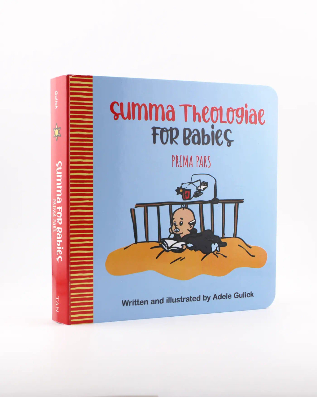 Summa Theologiae for Babies: Prima Pars