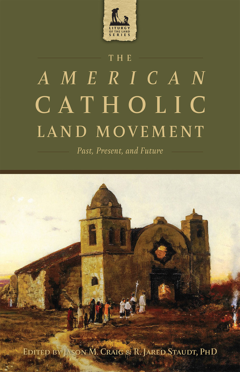 The American Catholic Land Movement: Past, Present, and Future (eBook)