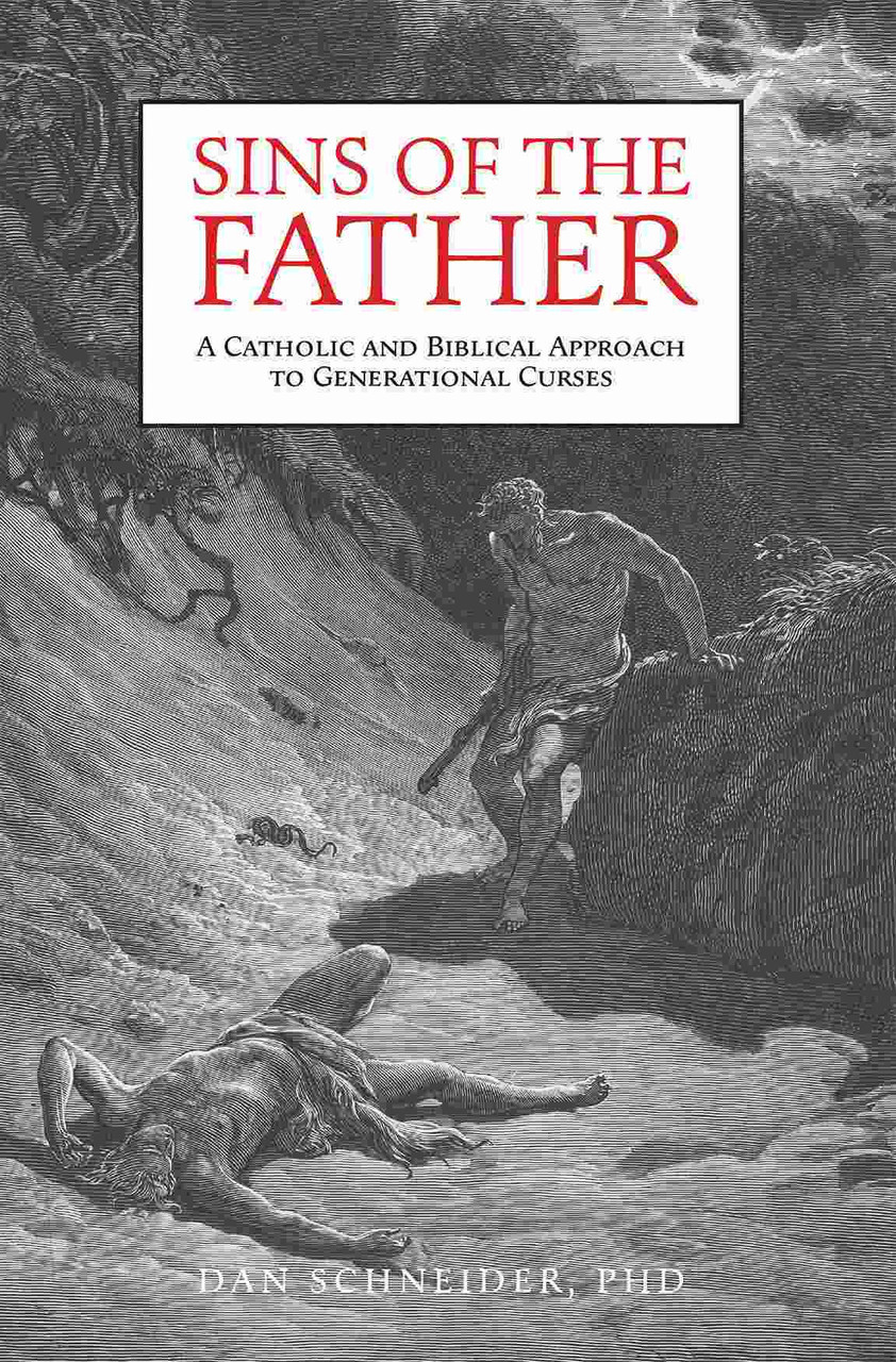 Sins of the Father: A Catholic and Biblical Approach to Generational Curses (Audiobook)