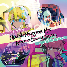 MELLOW MINSTREL MIX AND AIRSHIP CRUISE BEATS - CHILL DJ-MIX / EDM DJ-MIX