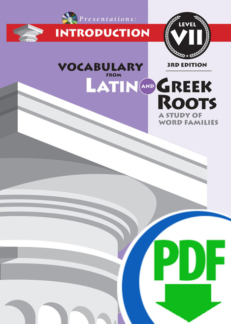 Vocabulary from Latin and Greek Roots Presentations: Introduction - Level VII - Downloadable