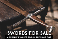 Swords for Sale - A Beginner’s Guide to Buy the Right One