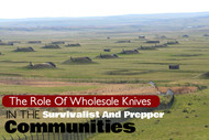 The Role Of Wholesale Knives In The Survivalist And Prepper Communities