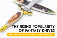 The Rising Popularity of Fantasy Knives and Where to Find Wholesale Options