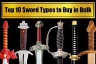 ​ Top 10 Sword Types to Buy in Bulk for Enthusiasts and Collectors