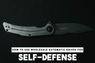 How to Use Wholesale Automatic Knives for Self-Defense