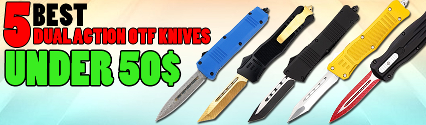 5 Best Double Action OTF Knives under $50 for Bulk Buy - Kaswords.com
