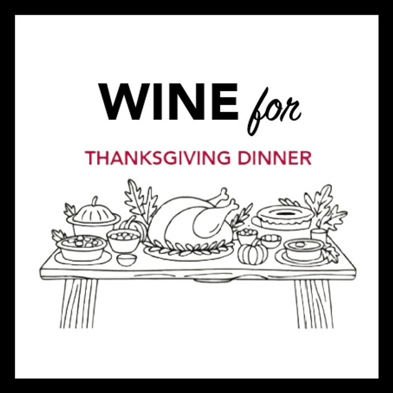 Give Thanks - Great Wine for your Holiday Table