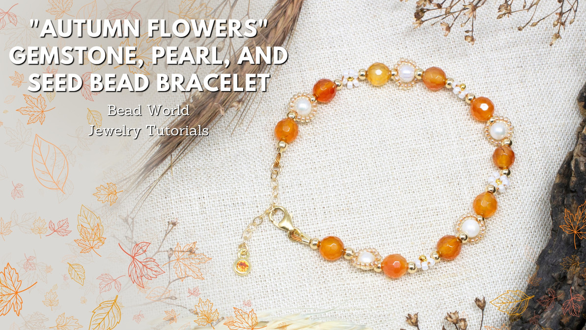 ​"Autumn Flowers" Gemstone, Pearl, and Seed Bead Bracelet