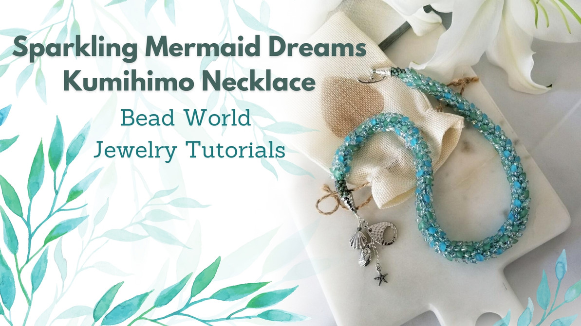 ​“Sparkling Mermaid Dreams” Kumihimo Necklace