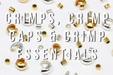 Crimps, Crimp Covers, Ends, and Crimp Essentials