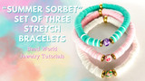 ​“Summer Sorbet” Set of Three Stretch Bracelets