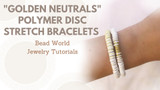 ​"Golden Neutrals" Set of Two Polymer Disc Stretch Bracelets 
