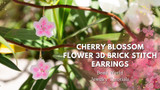 Cherry Blossom Flower 3D Brick Stitch Earrings