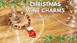 Christmas Wine Charms - Mini Tutorial