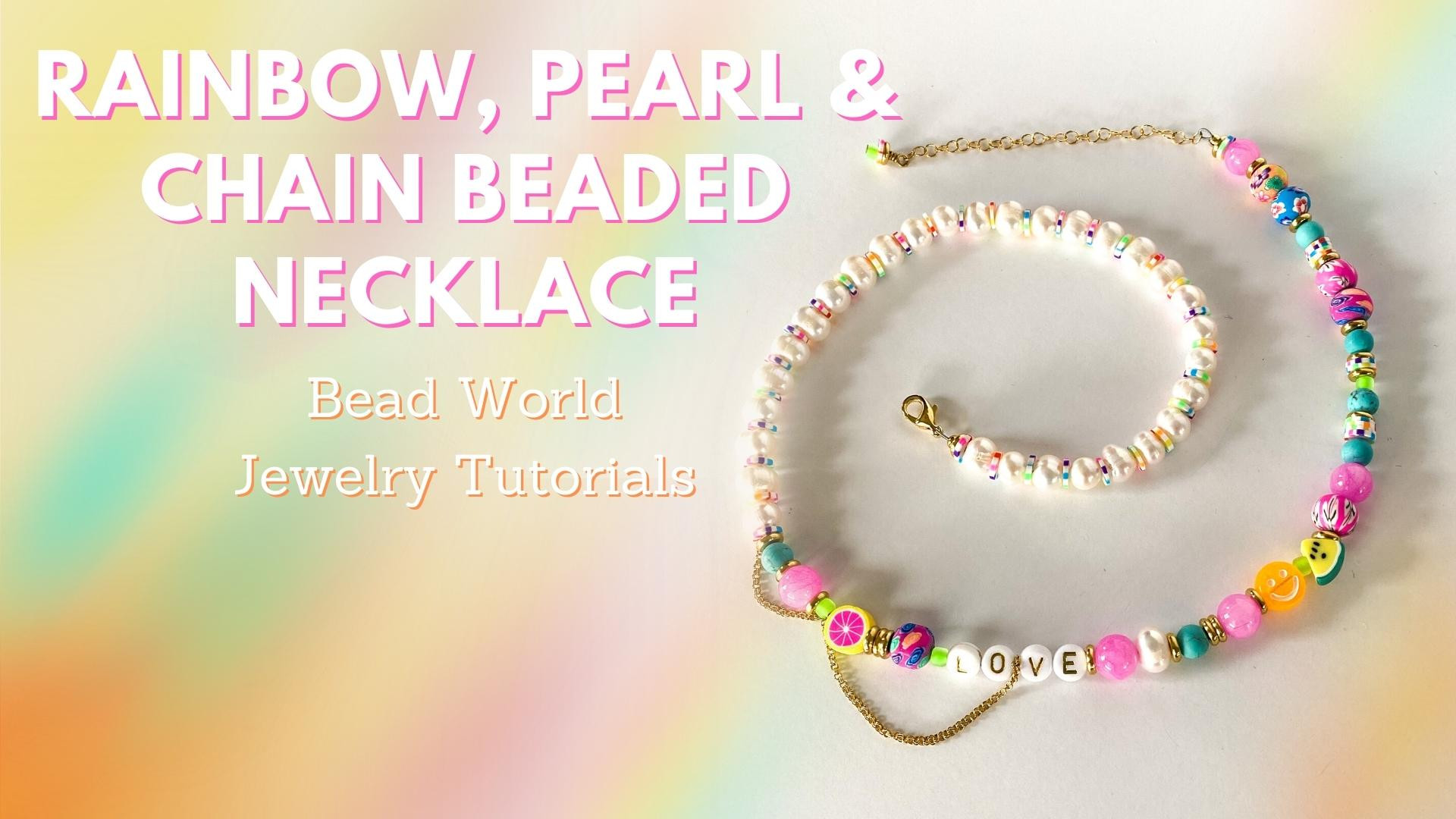 Rainbow, Pearl & Chain Beaded Necklace Bead World