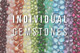 Individual Gemstones