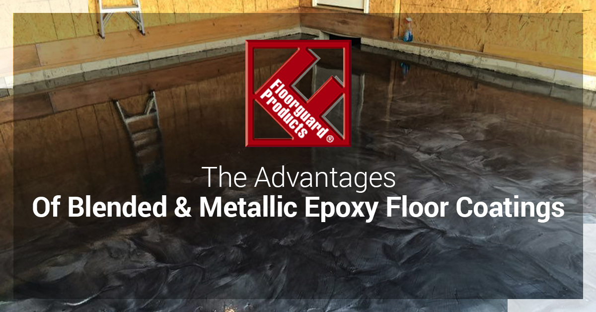 ​The Advantages of Blended and Metallic Epoxy Floor Coatings