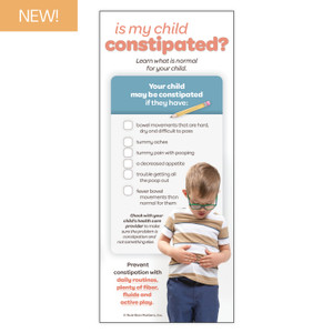 Is My Child Constipated? Brochure Is My Child Constipated? Brochure