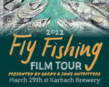 Mar. 29th:  2022 Fly Fishing Film Tour @ Karbach Brewery