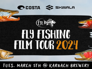 Mar 5: Fly Fishing Film Tour at Karbach Brewery