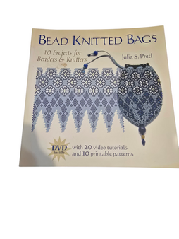 Secondhand like new - Bead Knitted Bags: 10 Projects for Beaders and Knitters by Julia S. Prett