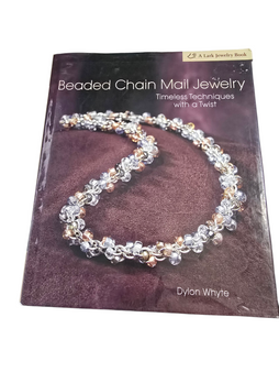 Secondhand in Good condition - Beaded Chain Mail Jewelry: Timeless Techniques with a Twist (Lark Jewelry Book) Hardcover – 6 January 2009 by Dylon Whyte