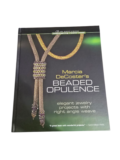 Secondhand like new - Marcia DeCoster's Beaded Opulence: Elegant Jewellery Projects with Right Angle Weave