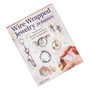 Book, Wire-Wrapped Jewelry for Beginners by Lora S. Irish. Sold individually.