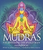 Mudras for Awakening the Energy Body Mudras for Awakening the Energy Body