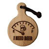 BOPEN3 Round Bottle Opener - I need Beer