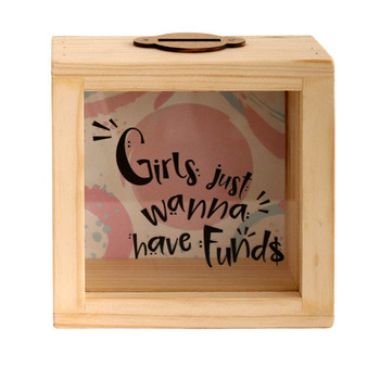 MBS6 Small Money Box - Girls Just Wanna Have Funds