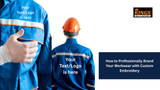 How to Professionally Brand Your Workwear with Custom Embroidery