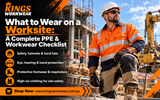 What to Wear on a Worksite: A Complete PPE & Workwear Checklist