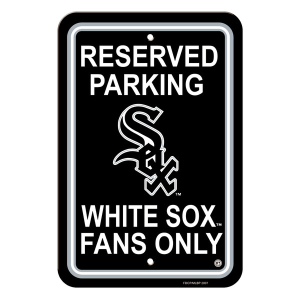 Chicago White Sox 12 in. x 18 in. Plastic Reserved Parking Sign